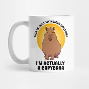 This is just my human costume, I’m actually a Capybara Mug